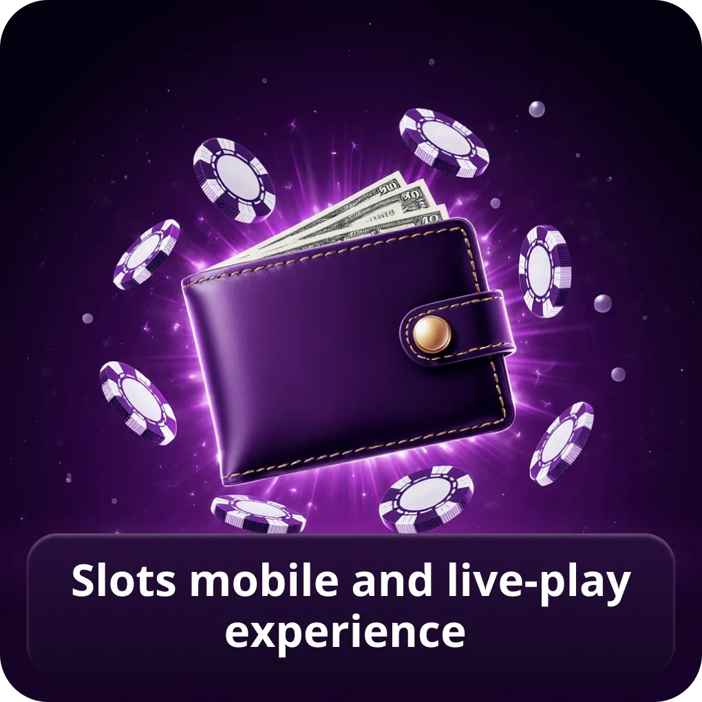 Slots mobile and live-play experience