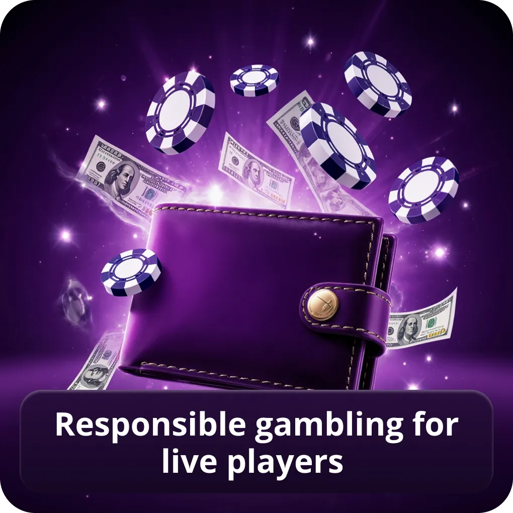 Responsible gambling for live players