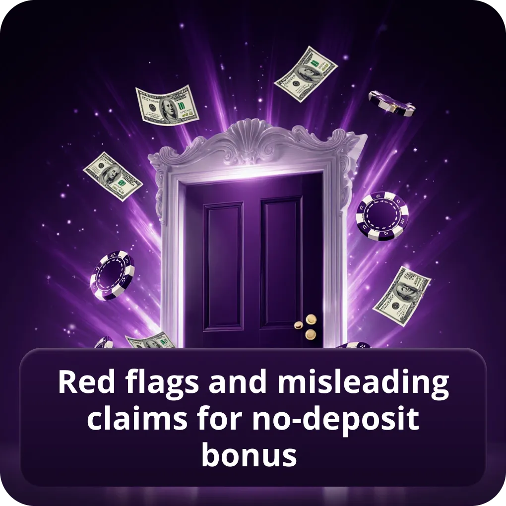 Red flags and misleading claims for no-deposit bonus