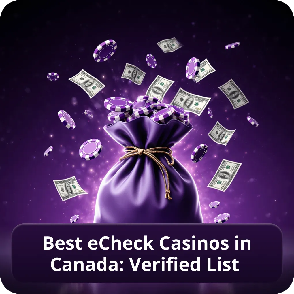 Best eCheck casinos in Canada: verified list in Canada 2026 Best eCheck casinos in Canada: verified list
