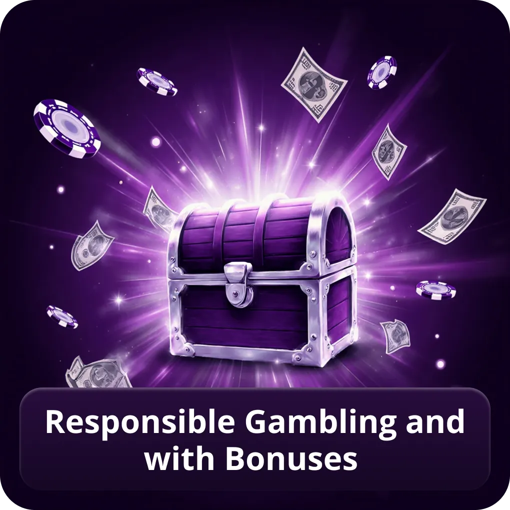 Responsible gambling and with bonuses