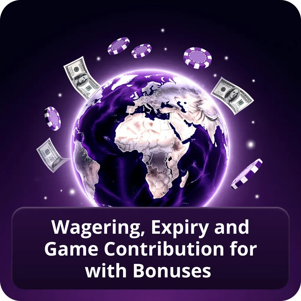 Wagering, expiry and game contribution for with bonuses