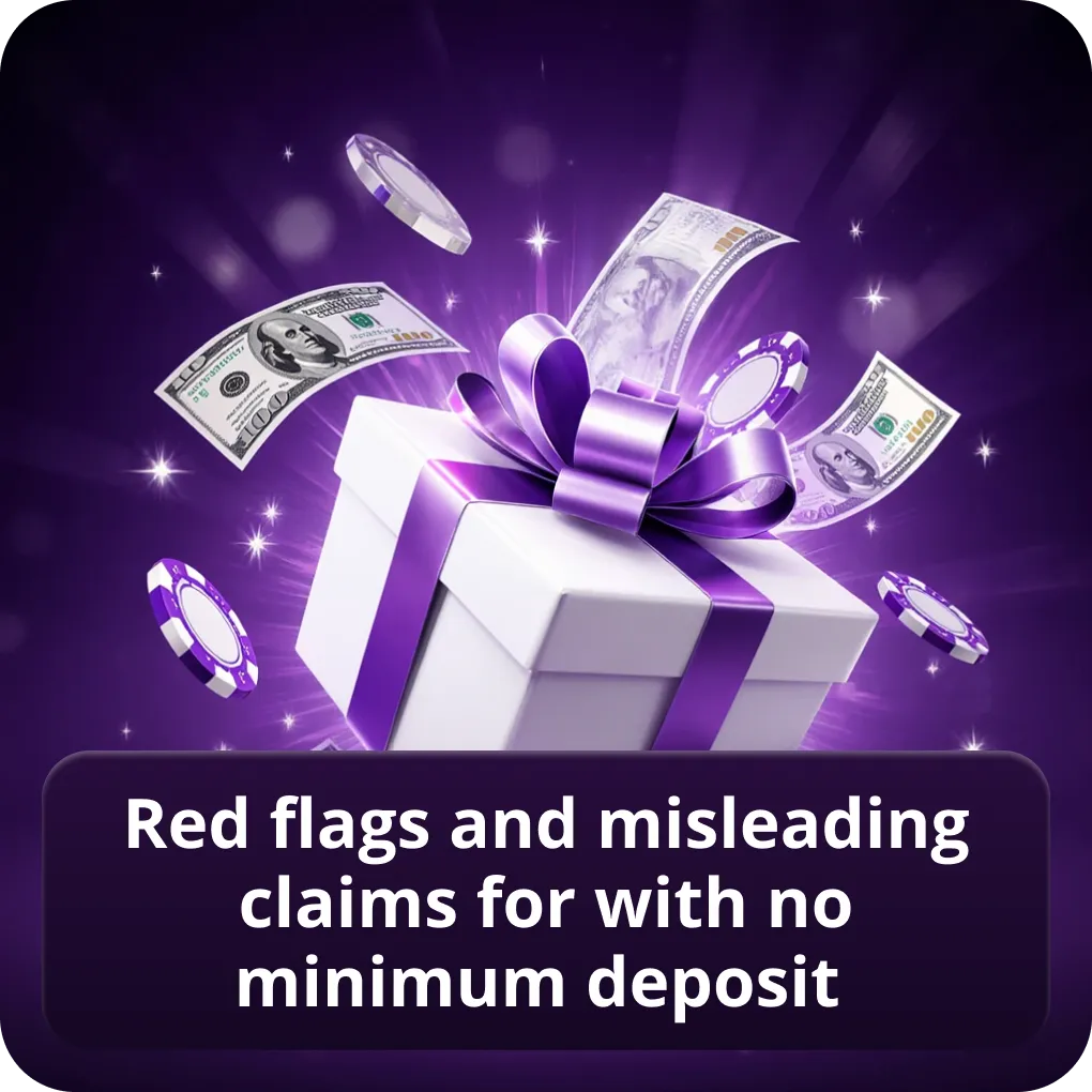 Red flags and misleading claims for with no minimum deposit