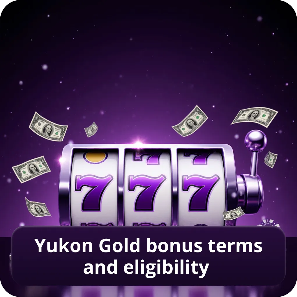 Yukon Gold bonus terms and eligibility