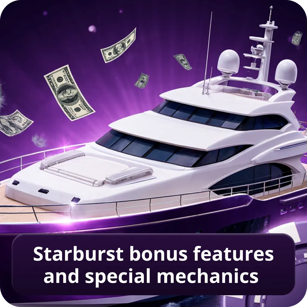 Starburst bonus features and special mechanics overview Starburst bonus features and special mechanics