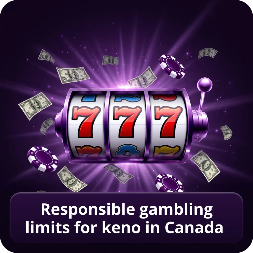 Responsible gambling limits for keno in Canada