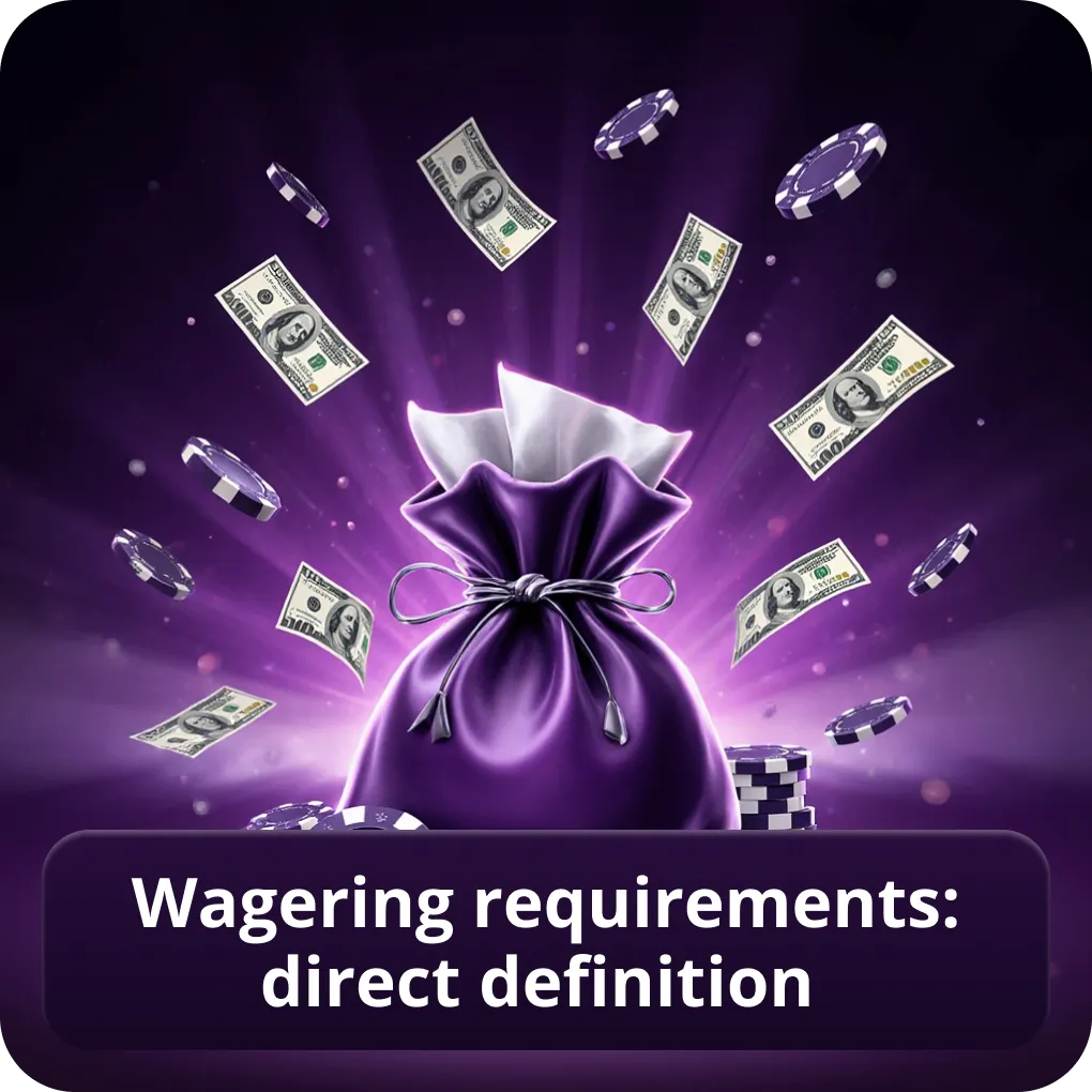 Wagering requirements: direct definition